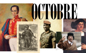 Octobre est un mois sacré et énigmatique marquant la naissance de grands hommes, de découvertes, de grandes batailles, d'importantes fondations structurelles, sociopolitiques qui ont marqué l'histoire humaine.